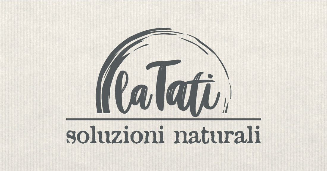La Tati Soluzioni Naturali: il benessere che nasce dalla natura